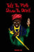 Tell the Truth, Shame the Devil by Felicia El Bey