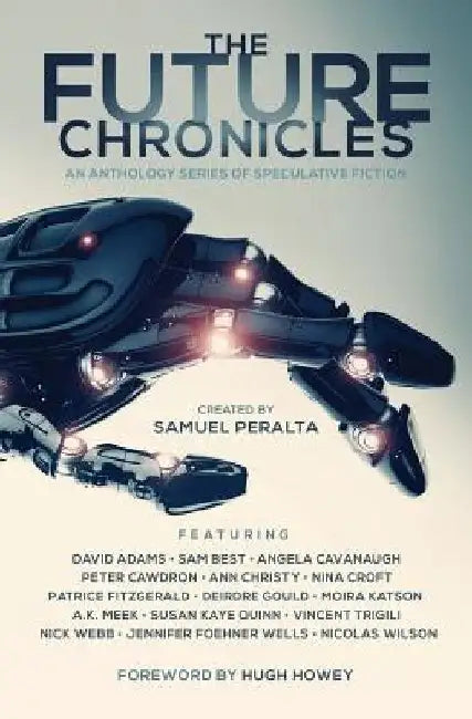 The Future Chronicles - Special Edition by Hugh Howey