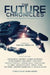 The Future Chronicles - Special Edition by Hugh Howey
