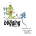 You're Bugging Me!: A Teamwork Story by Bevy Madrick