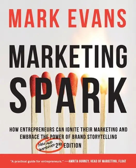 Marketing Spark by Mark W. Evans