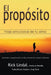 El propósito: Viaje emocional de tu alma: Aprender a experimentar la vida a través de un prisma diferente by Rick Lindal, Yucelyn Y. Greg Turek