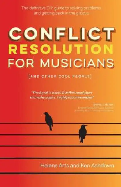 Conflict Resolution for Musicians (and Other Cool People) by Ken Ashdown