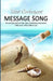 Message Song: Delivering Important and Powerful Messages Through Lyrics and Music by Mosi Dorbayani