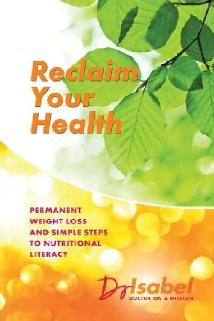 Reclaim Your Health: Permanent Weight Loss and Simple Steps to Nutritional Literacy by Michael Hunsinger