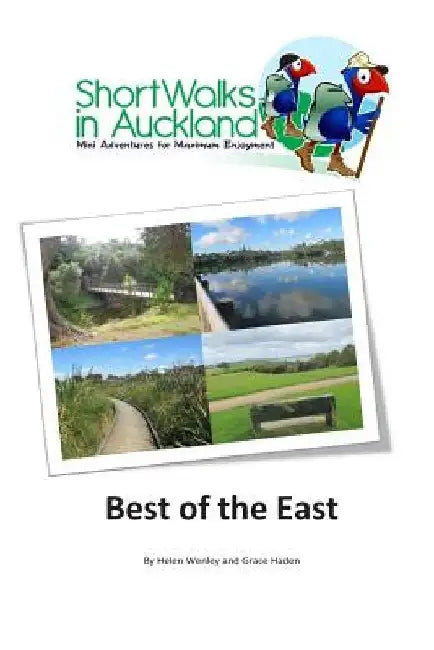 Short walks in Auckland: Best of the East by Grace Haden