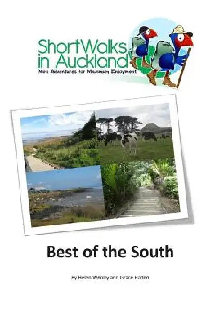 Short Walks in Auckland: Best of the South by Grace Haden