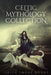 Celtic Mythology Collection (2016) by Brian a. O'Sullivan