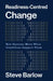 Readiness-Centred Change: How Systems Move When Conditions Support Them by Steve Barlow