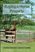 Buying a Horse Property: Buy the right property, for the right price, in the right place or what you really need to know so that you don't make a cost by Jane Myers, Stuart Myers