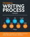 Technical Writing Process: Master the Art of Technical Communication with Timeless Techniques and Modern Tools by Kieran Morgan