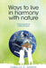 Ways to Live in Harmony with Nature: Living Sustainably and Working with Passion by Kamaljit K. Sangha