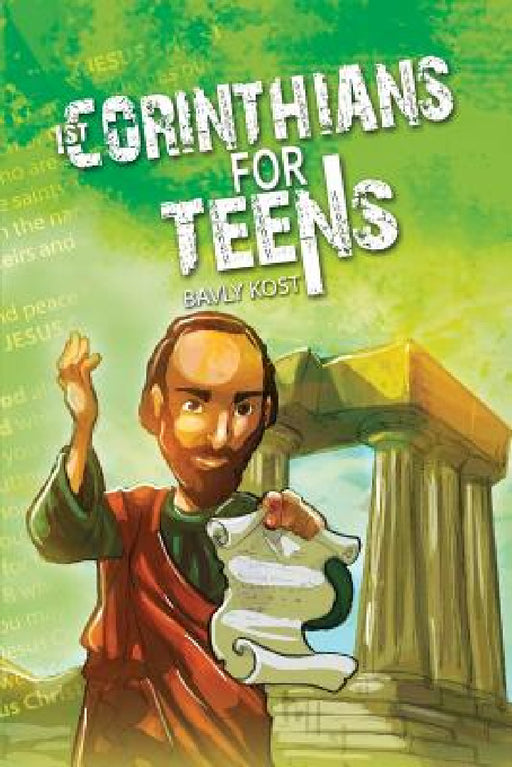1st Corinthians for Teens by Bavly Kost, Joseph Magdy, Andrew Gad