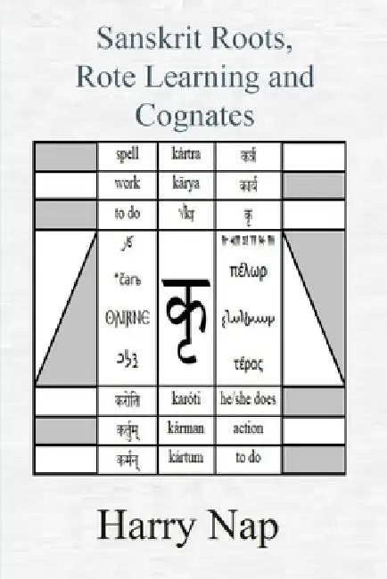 Sanskrit, Rote Learning and Cognates by Harry Nap