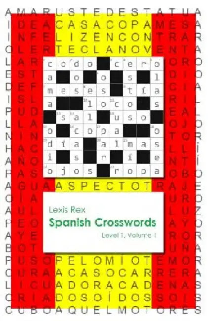 Spanish Crosswords: Level 1 by Lexis Rex