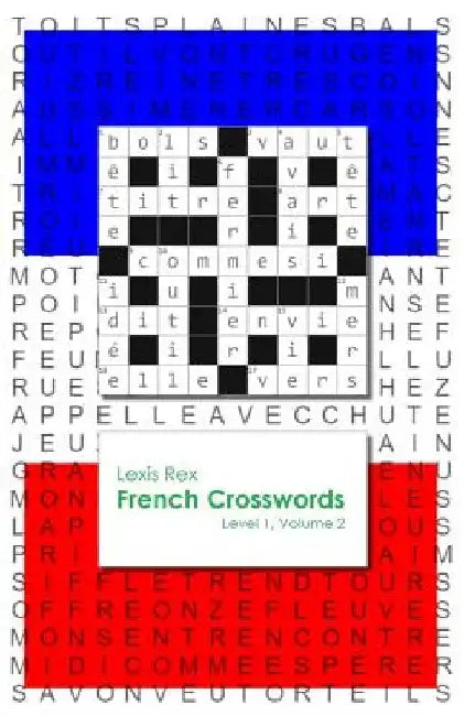 French Crosswords: Level 1, Volume 2 by Lexis Rex