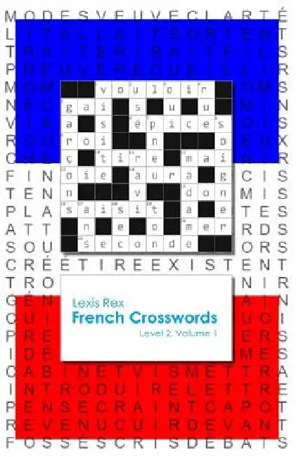 French Crosswords: Level 2, Volume 1 by Lexis Rex