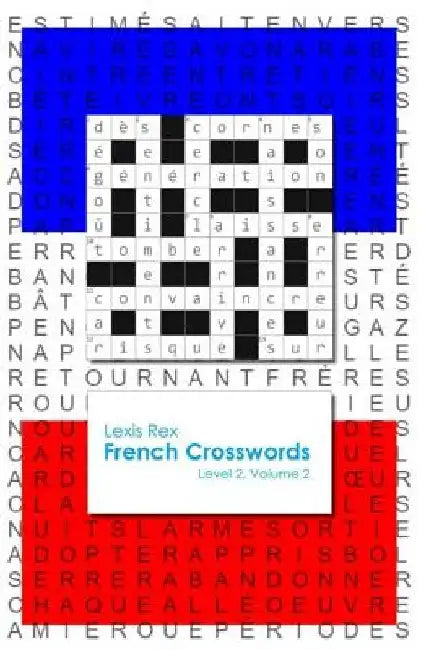 French Crosswords: Level 2, Volume 2 by Lexis Rex