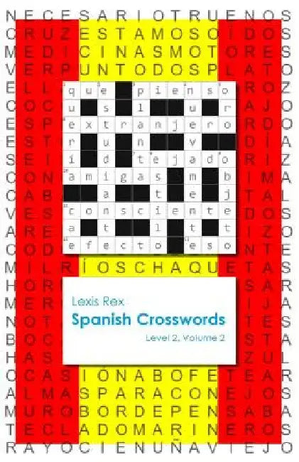 Spanish Crosswords: Level 2, Volume 2 by Lexis Rex