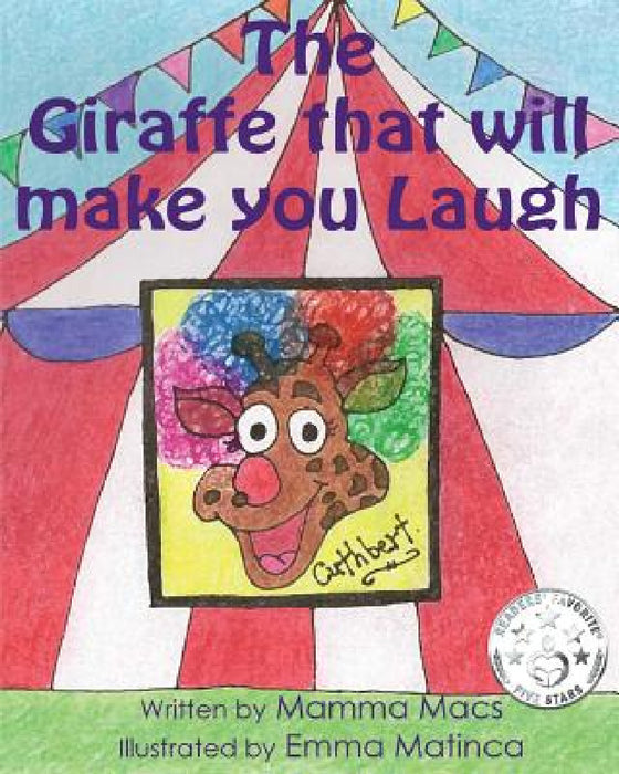 The Giraffe that will make you Laugh by Mamma Macs, Emma Matinca