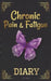 Chronic Pain & Fatigue Diary by C. S. Casey