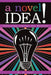 A Novel Idea!: Colouring Journal for Writers by K. A. Last