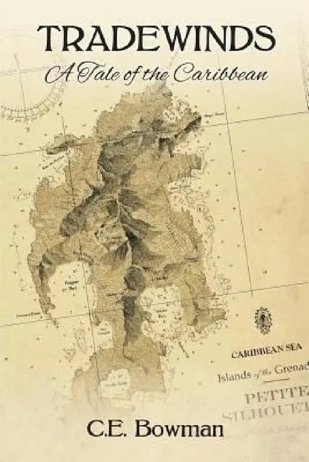 Tradewinds: A Tale of the Caribbean by Christopher E. Bowman