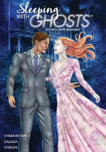 Sleeping With Ghosts: The Hotel Avira Hauntings by Damian S. Simankowicz