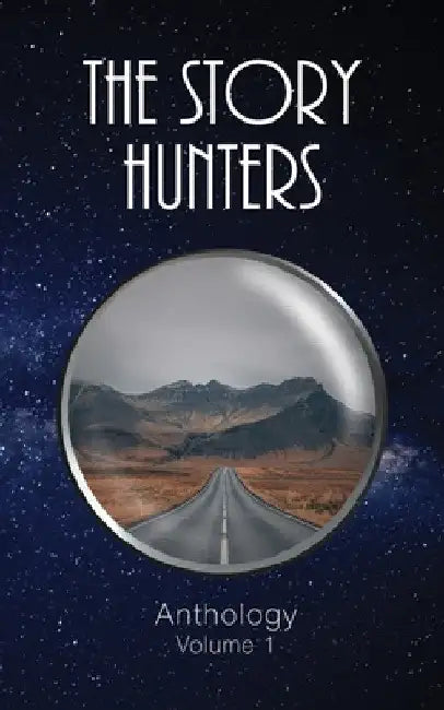 Story Hunters Anthology: Volume 1 by Various
