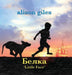 Belka: Little Face by Alison Giles, Alison Giles