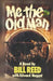 Me, the Old Man by Edward Nugent