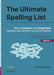 The Ultimate Spelling List (Book 1): Most Common and Important Spoken and Written Words In English by Shenouda Makarie