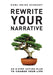 Rewrite Your Narrative: An 8-Step Action Plan to Change Your Life by Karl-Heinz Schradt