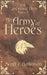 An Army of Heroes: The Last Great Hero: Book 3 by Scott J. Robinson