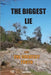 The Biggest Lie and the Greatest Truth by Brian H. Butler