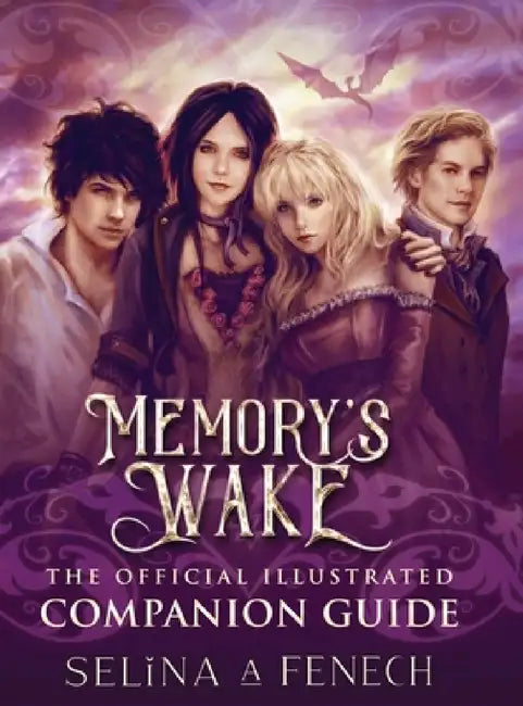 Memory's Wake - The Official Illustrated Companion Guide by Selina Fenech, Selina Fenech
