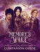Memory's Wake - The Official Illustrated Companion Guide by Selina A. Fenech, Selina Fenech