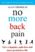 No More Back Pain: The practical guide to a happier, pain-free and more productive life by Alan Chisholm