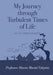 My Journey Through Turbulent Times of Life by Martin Marial Takpiny