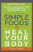 Simple Foods: To Heal Your Body by Nancy F. Hegarty, Laila Savolainen