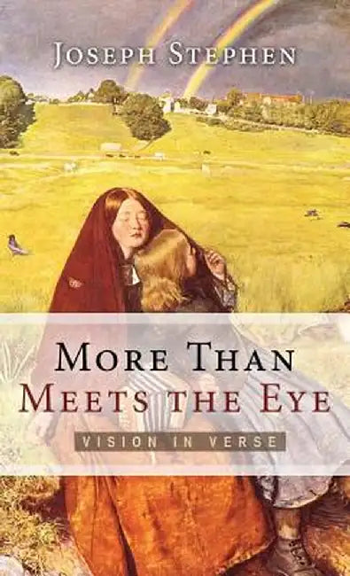 More Than Meets the Eye: Vision in Verse by Joseph Kelton Stephen