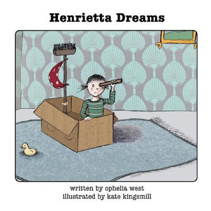 Henrietta Dreams by Ophelia West, Kate Kingsmill