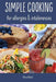 Simple Cooking for allergies and intolerances by Cheree Heath