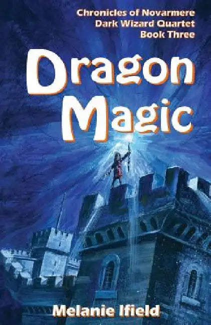 Dragon Magic: Fantasy Series by Melanie Ifield