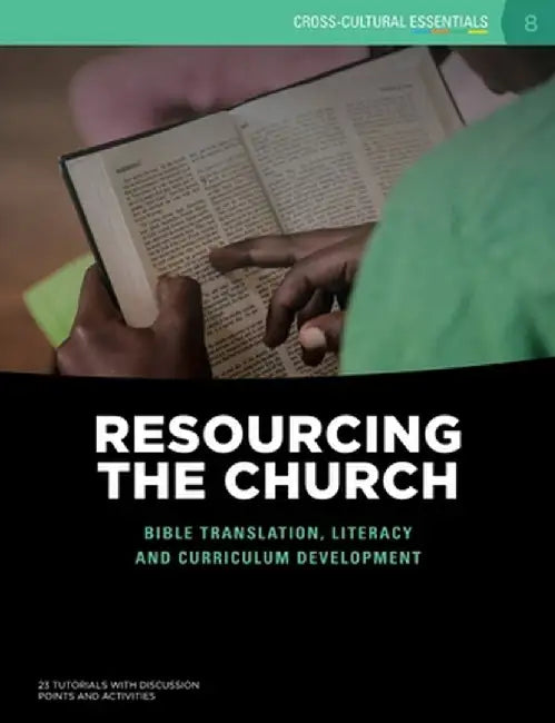 Resourcing the Church: Bible Translation, Literacy and Curriculum Development by Accesstruth