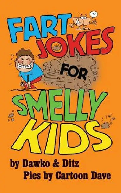 Fart Jokes For Smelly Kids by Ditz