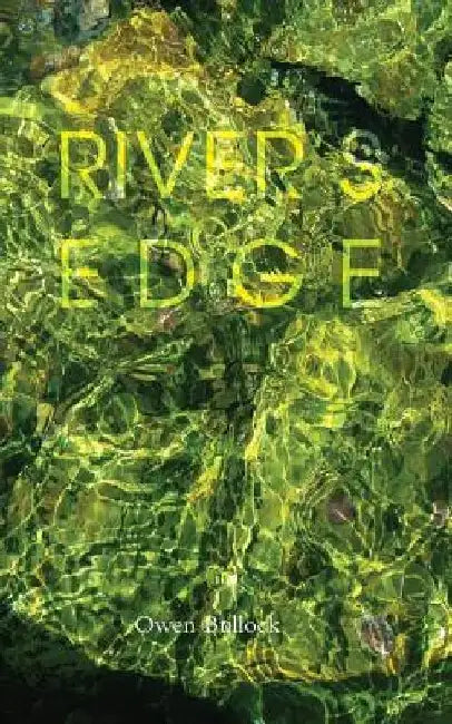 River's Edge by Owen Bullock