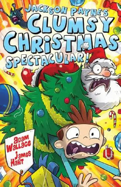 Jackson Payne's Clumsy Christmas Spectacular! by Adam Wallace, James Hart