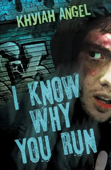 I Know Why You Run by Khyiah Angel