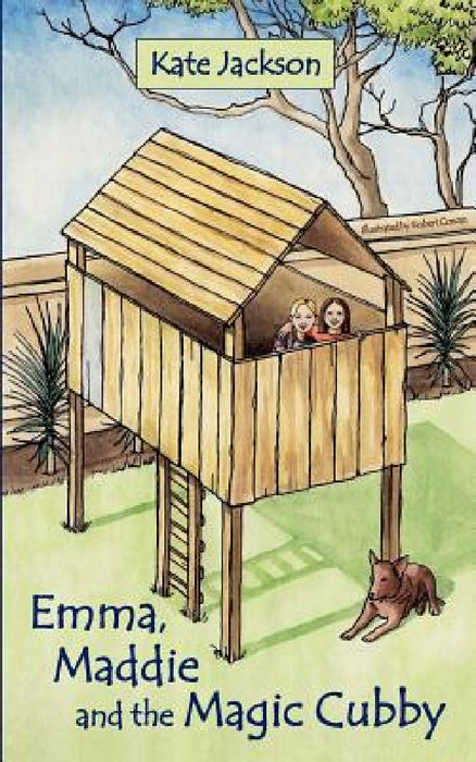 Emma, Maddie and the Magic Cubby by Kate Jackson, Robert Cowan
